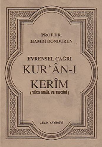 Evrensel Çağrı Kur'an-ı Kerim (Yüce Meal ve Tefsiri)-(Ciltli)