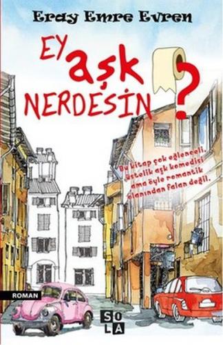 Ey Aşk Nerdesin?