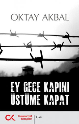 Ey Gece Kapını Üstüme Kapat