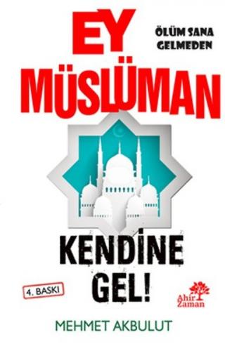 Ey Müslüman Kendine Gel!