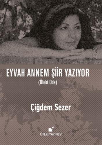 Eyvah Annem Şiir Yazıyor (Ciltli)