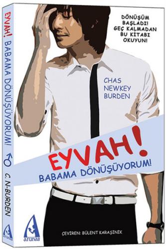 Eyvah! Babama Dönüşüyorum!