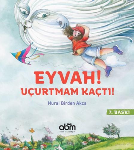 Eyvah! Uçurtmam Kaçtı! (Ciltli)