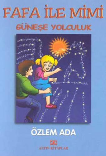 Fafa ile Mimi-Güneşe Yolculuk