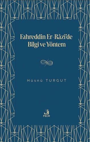 Fahreddin er-Razi’de Bilgi ve Yöntem