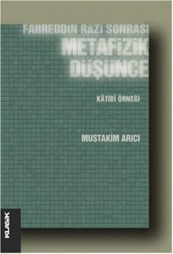 Fahreddin Razi Sonrası Metafizik Düşünce Katibi Örneği