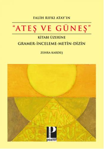 Falih Rıfkı Atay'ın "Ateş ve Güneş" Kitabı Üzerine