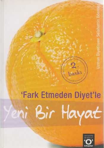 Fark Etmeden Diyet - Yeni Bir Hayat