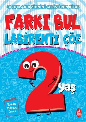 Farkı Bul Labirenti Çöz 2 Yaş - Çocukların Zihnini Geliştiren Kitap