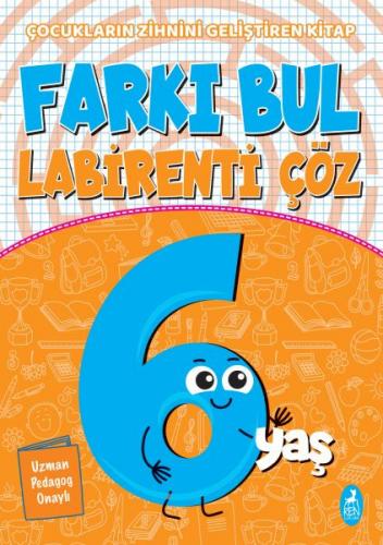 Farkı Bul Labirenti Çöz 6 Yaş - Çocukların Zihnini Geliştiren Kitap