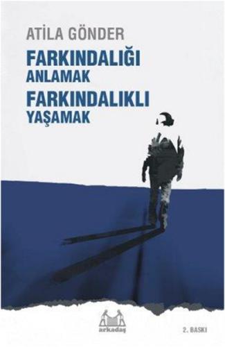 Farkındalığı Anlamak Farkındalıklı Yaşamak