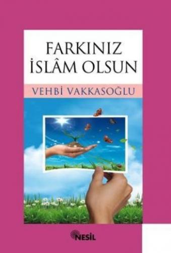 Farkınız İslam Olsun