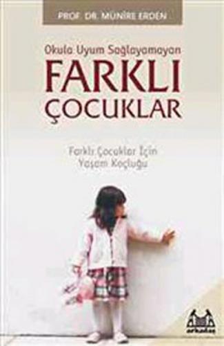 Farklı Çocuklar (Okula Uyum Sağlayamayan)