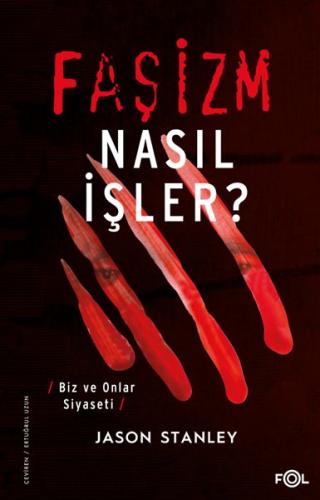 Faşizm Nasıl İşler? –Biz ve Onlar Siyaseti