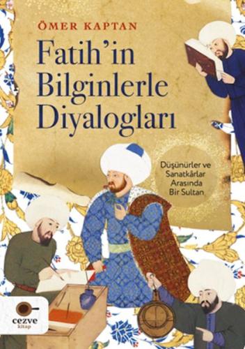 Fatih’in Bilginlerle Diyalogları