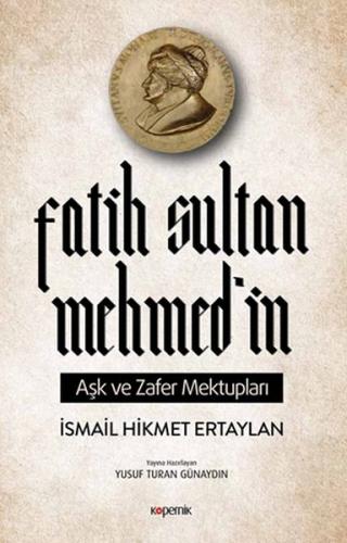 Fatih Sultan Mehmed’in Aşk ve Zafer Mektupları