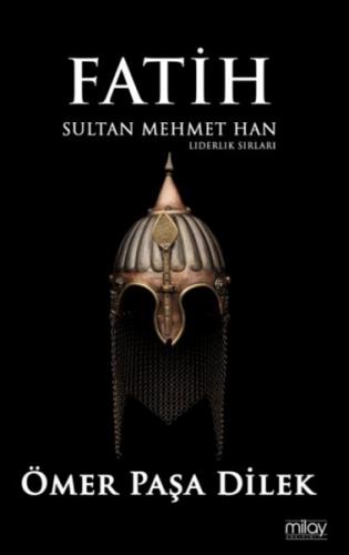 Fatih Sultan Mehmet Han - Liderlik Sırları