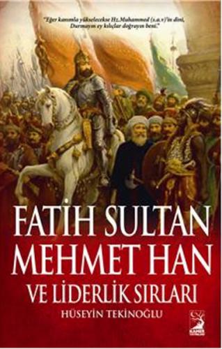 Fatih Sultan Mehmet Han ve Liderlik Sırları