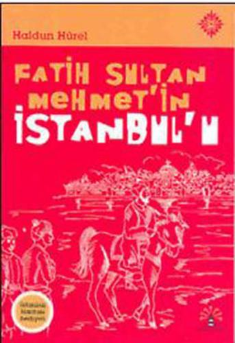 Fatih Sultan Mehmet'in İstanbul'u