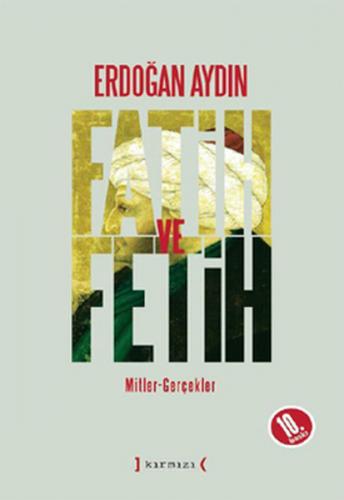 Fatih ve Fetih Mitler Gerçekler