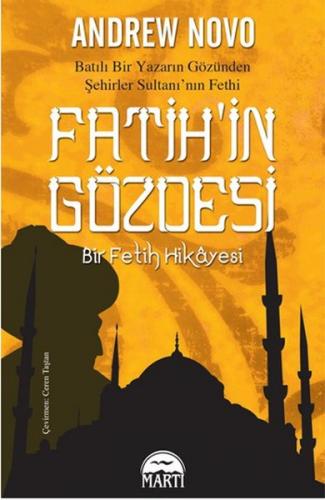 Fatih'in Gözdesi Bir Fetih Hikayesi