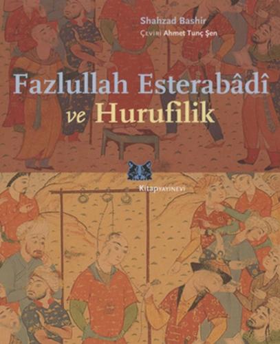 Fazlullah Esterabadi ve Hurufilik