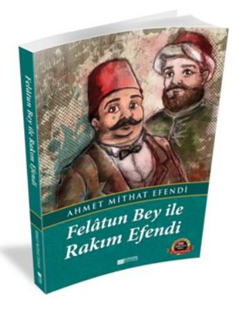 Felatun Bey ile Rakım Efendi / 100 Temel Eser - Ortaöğretim