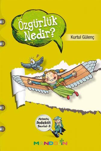 Felsefe Dedektifi Serisi - 5 Özgürlük Nedir?