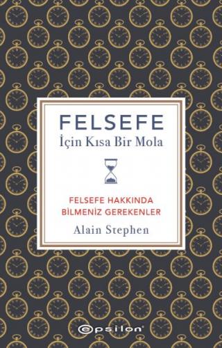 Felsefe İçin Kısa Bir Mola Felsefe Hakkında Bilmeniz Gerekenler