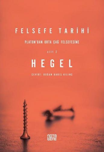 Felsefe Tarihi 2. Cilt - Platon’dan Orta Çağ Felsefesine