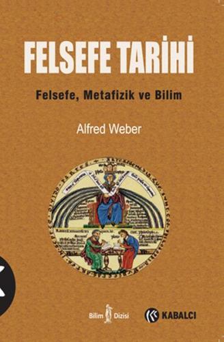 Felsefe Tarihi Felsefe, Metafizik ve Bilim