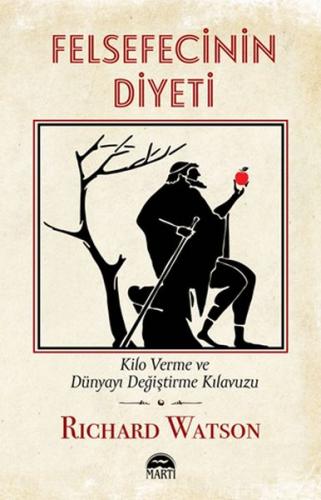 Felsefecinin Diyeti - Kilo Verme ve Dünyayı Değiştirme Kılavuzu