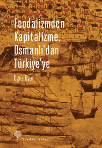 Feodalizmden Kapitalizme, Osmanlı'dan Türkiye'ye