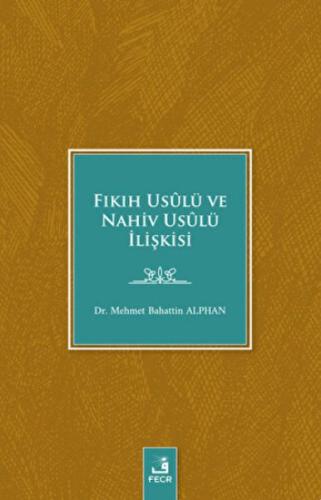 Fıkıh Usulü ve Nahiv Usulü İlişkisi