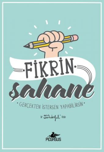 Fikrin Şahane - Gerçekten İstersen Yapabilirsin