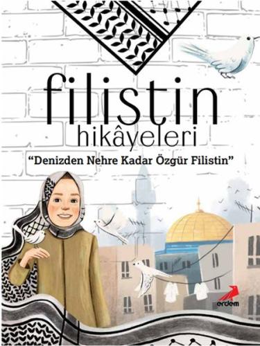 Filistin Hikâyeleri, Denizden Nehre Kadar Özgür Filistin