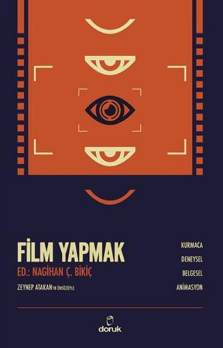 Film Yapmak - Kurmaca, Deneysel, Belgesel, Animasyon