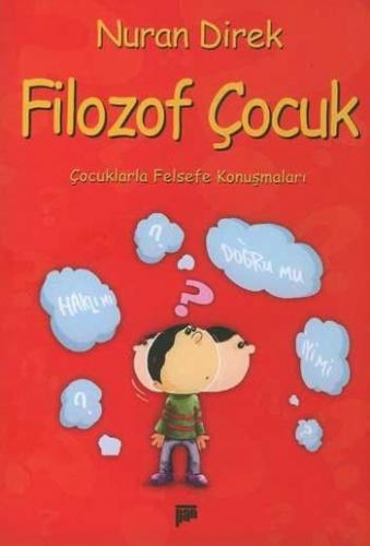 Filozof Çocuk Çocuklarla Felsefe Konuşmaları