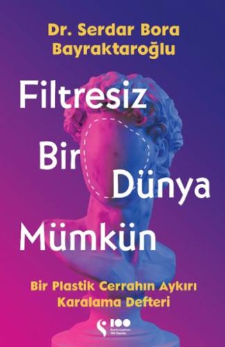 Filtresiz Bir Dünya Mümkün