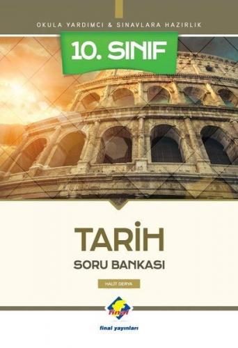 Final 10. Sınıf Tarih Soru Bankası (Yeni)