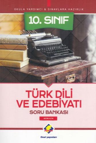 Final 10. Sınıf Türk Dili ve Edebiyatı Soru Bankası (Yeni)