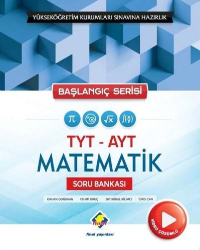 Final Başlangıç Serisi TYT- AYT Matematik Soru Bankası (Yeni)