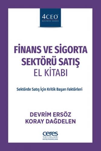 Finans ve Sigorta Sektörü Satış El Kitabı - Sektörde Satış İçin Kritik