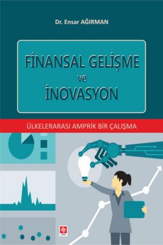 Finansal Gelişme ve İnovasyon - Ülkelerarası Amprik Bir Çalışma