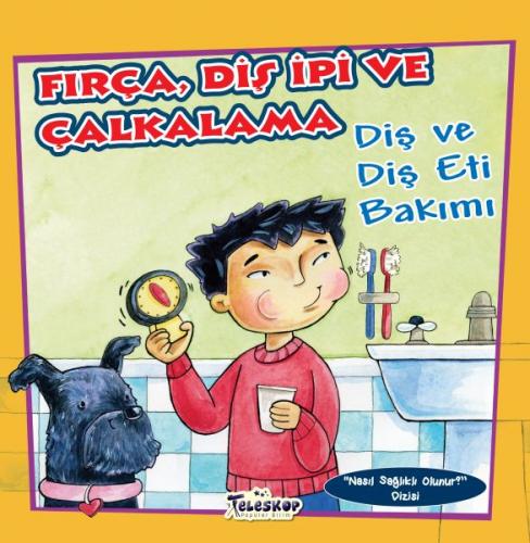 Fırça Diş İpi ve Çalkalama - Diş ve Diş eti Bakımı