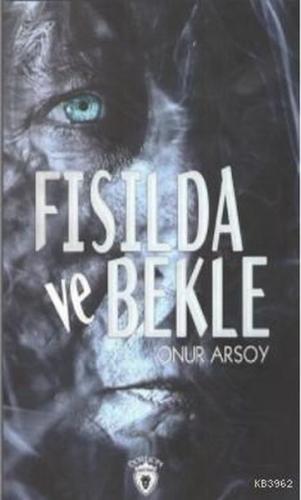 Fısılda Ve Bekle