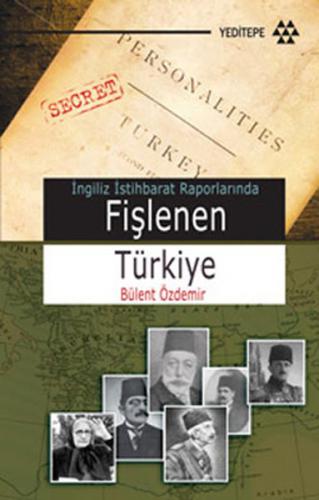 Fişlenen Türkiye İngiliz İstihbarat Raporlarında