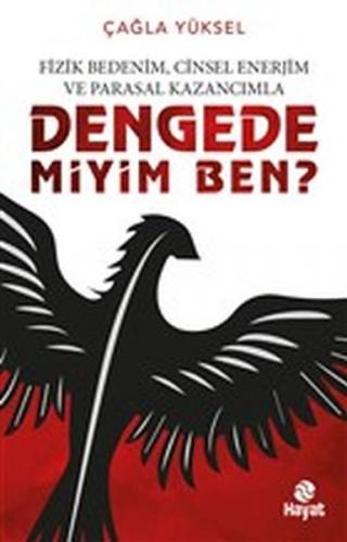 Fizik Bedenim, Cinsel Enerjim ve Parasal Kazancımla Dengede miyim Ben?