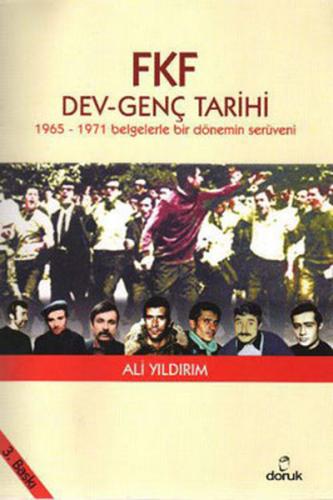 FKF Dev-Genç Tarihi 1965-1971 Belgelerle Bir Dönemin Serüveni