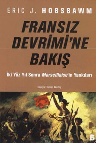 Fransız Devrimine Bakış - İkiyüz Yıl Sonra Marseillaise'in Yankıları